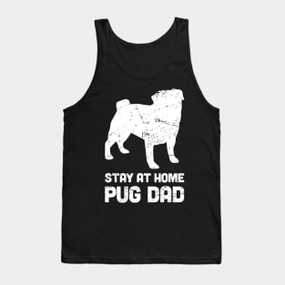 Pug - Funny Stay At Home Dog Dad Tank Top